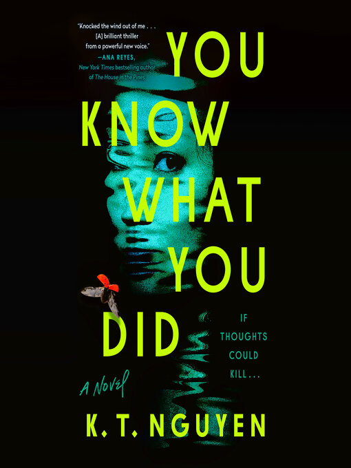 Title details for You Know What You Did by K. T. Nguyen - Available